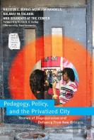 Pedagogy, Policy, And The Privatized City