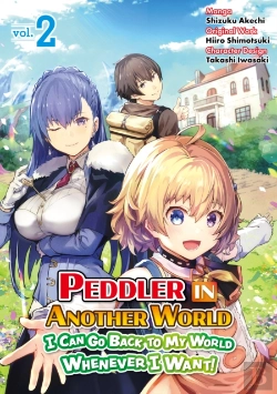 Bertrand.pt - Peddler In Another World: I Can Go Back To My World Whenever I Want (Manga): Volume 2