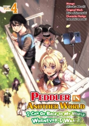 Peddler In Another World: I Can Go Back To My World Whenever I Want (Manga): Volume 4