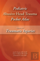 Pediatric Abusive Head Trauma Pocket Atlas
