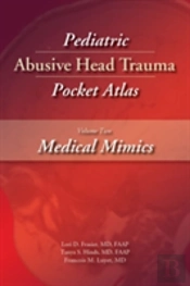 Pediatric Abusive Head Trauma Pocket Atlas