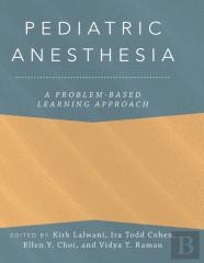 Pediatric Anesthesia: A Problem-Based Learning Approach