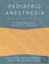 Pediatric Anesthesia: A Problem-Based Learning Approach