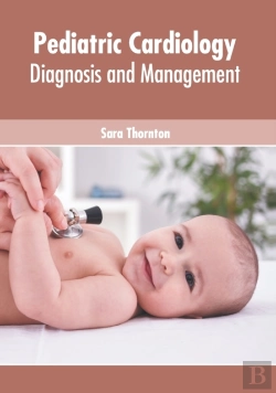 Bertrand.pt - Pediatric Cardiology: Diagnosis And Mana