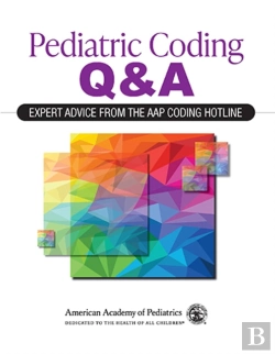 Bertrand.pt - Pediatric Coding Q&A: Expert Advice From The Aap Coding Hotline