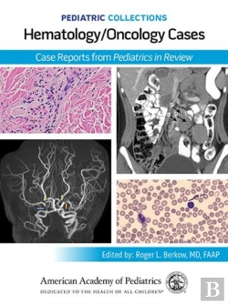 Bertrand.pt - Pediatric Collections: Hematology/Oncology Cases: Case Reports From Pediatrics In Review