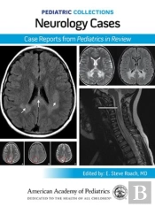 Pediatric Collections: Neurology Cases: Case Reports From Pediatrics In Review