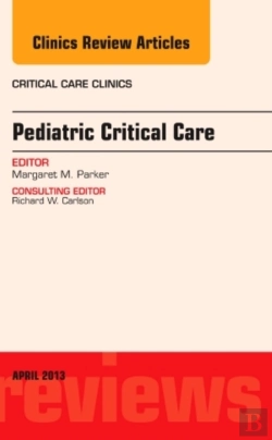 Bertrand.pt - Pediatric Critical Care, An Issue Of Critical Care Clinics