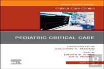 Pediatric Critical Care, An Issue Of Critical Care Clinics