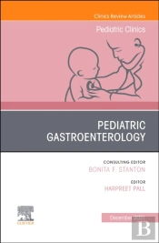 Pediatric Gastroenterology, An Issue Of Pediatric Clinics Of North America, E-Book