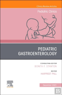 Bertrand.pt - Pediatric Gastroenterology, An Issue Of Pediatric Clinics Of North America, E-Book