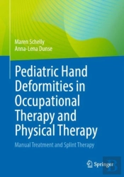 Pediatric Hand Deformities In Occupational Therapy And Physical Therapy