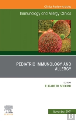 Bertrand.pt - Pediatric Immunology And Allergy, An Issue Of Immunology And Allergy Clinics Of North America, E-Book