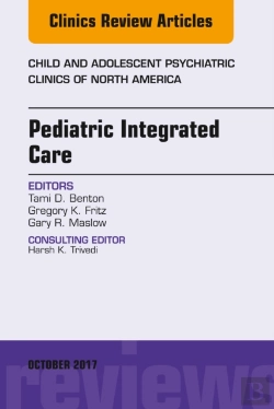 Bertrand.pt - Pediatric Integrated Care, An Issue Of Child And Adolescent Psychiatric Clinics Of North America