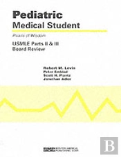 Pediatric Medical Student Usmle Parts Ii And Iii: Pearls Of Wisdom