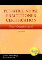 Pediatric Nurse Practitioner Certification Study Question Book