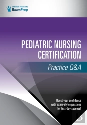 Pediatric Nursing Certification Practice Q&A