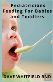 Pediatricians Feeding For Babies And Toddlers