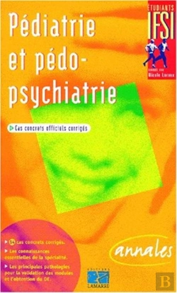 Bertrand.pt - Pediatrie Et Pedo-Psychiatrie ; Cas Concrets Officiels Corriges