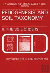 Pedogenesis And Soil Taxonomy : The Soil Orders