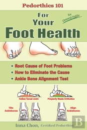Pedorthics 101 For Your Foot Health