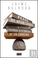 Pedra de Afiar Livros e Outras Histórias de um Livreiro