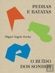 Pedras e Batatas | O Ruído dos Sonhos