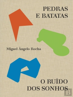 Bertrand.pt - Pedras e Batatas | O Ruído dos Sonhos