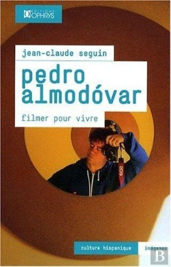 Bertrand.pt - Pedro Almodovar ; Filmer Pour Vivre