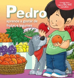 Bertrand.pt - Pedro Aprende a Gostar de Frutas e Legumes