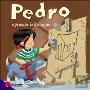 Pedro Aprende Bricolagem
