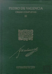 Pedro De Valencia. Obras Completas Iii .Académica.
