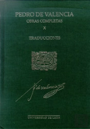 Pedro De Valencia. Obras Completas X. Traducciones.