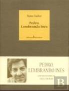 Pedro, Lembrando Inês