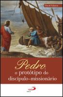 Pedro, o Protótipo do Discípulo-Missionário