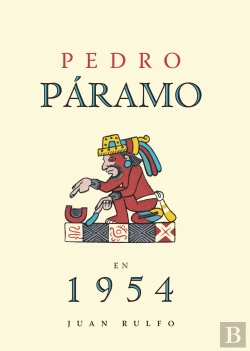 Bertrand.pt - Pedro Paramo En 1954. Juan Rulfo