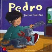 Pedro quer ver televisão