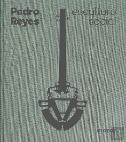 Bertrand.pt - Pedro Reyes: Escultura Social / Social Sculpture