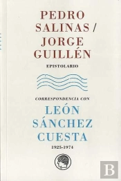 Pedro Salinas / Jorge Guillén. Epistolario