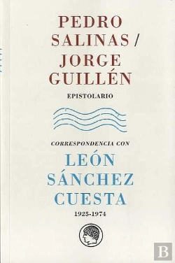 Bertrand.pt - Pedro Salinas / Jorge Guillén. Epistolario
