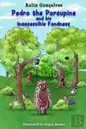 Pedro The Porcupine And His Inaccessible Fondness