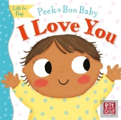 Peek-A-Boo Baby: I Love You