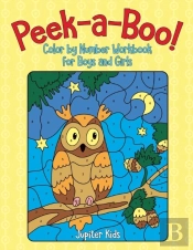 Peek-A-Boo! Color By Number Workbook For Boys And Girls