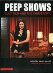 Peep Shows Â€“ Cult Film And The Cineâ€“Erotic