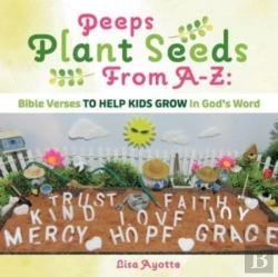 Bertrand.pt - Peeps Plant Seeds From A-Z:  Bible Verses To Help Kids Grow In God'S Word