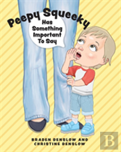 Peepy Squeeky Has Something Important To Say