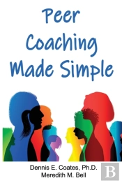 Peer Coaching Made Simple: How To Do The