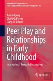 Peer Play And Relationships In Early Childhood