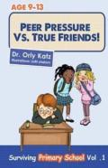 Peer Pressure Vs. True Friends