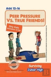 Peer Pressure Vs. True Friendship! Surviving Junior High